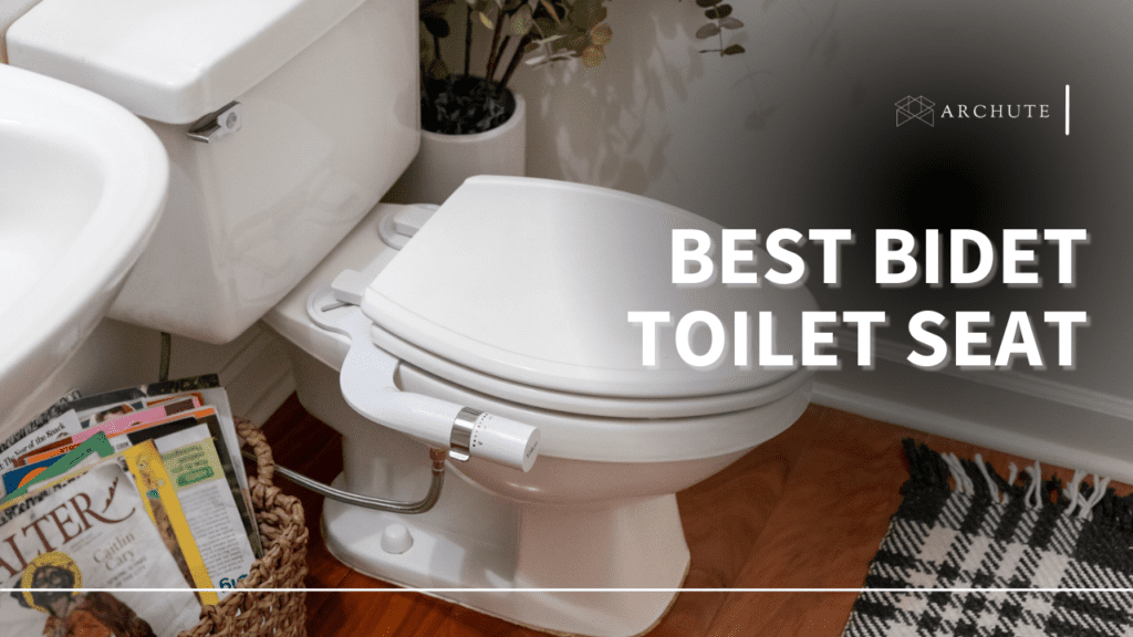 The Best Bidet Toilet Seat for Good Bathroom Experiences Archute