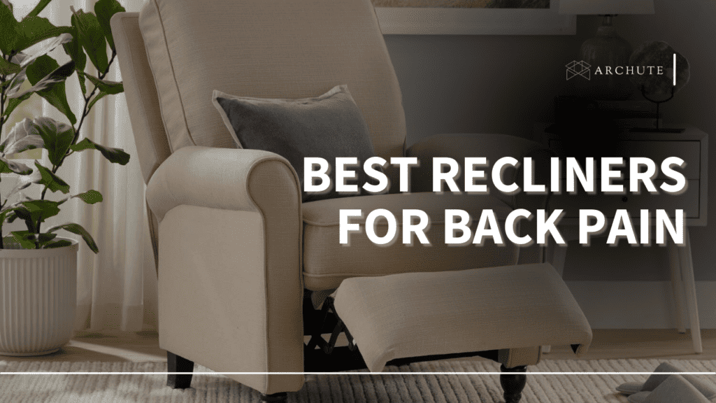 20 Best Recliners For Back Pain Treatment At Home Archute