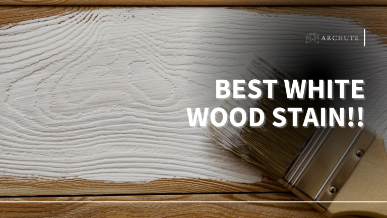 Best White Wood Stain And How It Looks On Different Woods - Archute