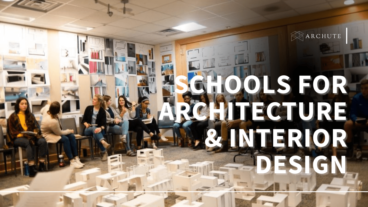 Best Schools for Architecture and Interior Design