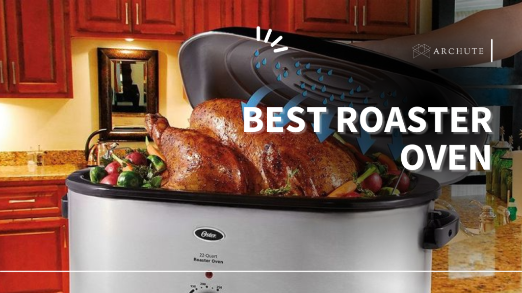 8 Best Roaster Oven Reviews for Quality Cooking Archute