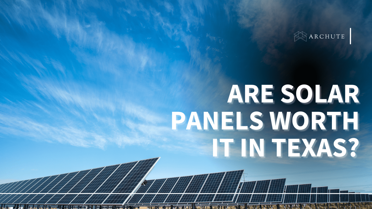 Are Solar Panels Worth It in Texas?