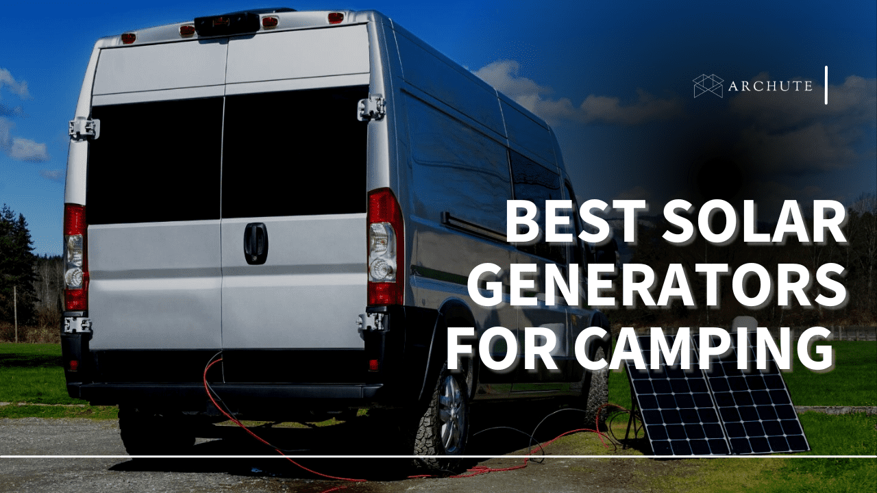 Best Solar Generators for Camping and Outdoor Adventure