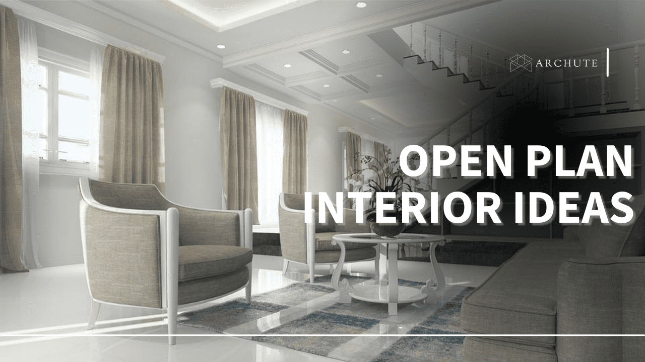 Open Plan Interior Ideas