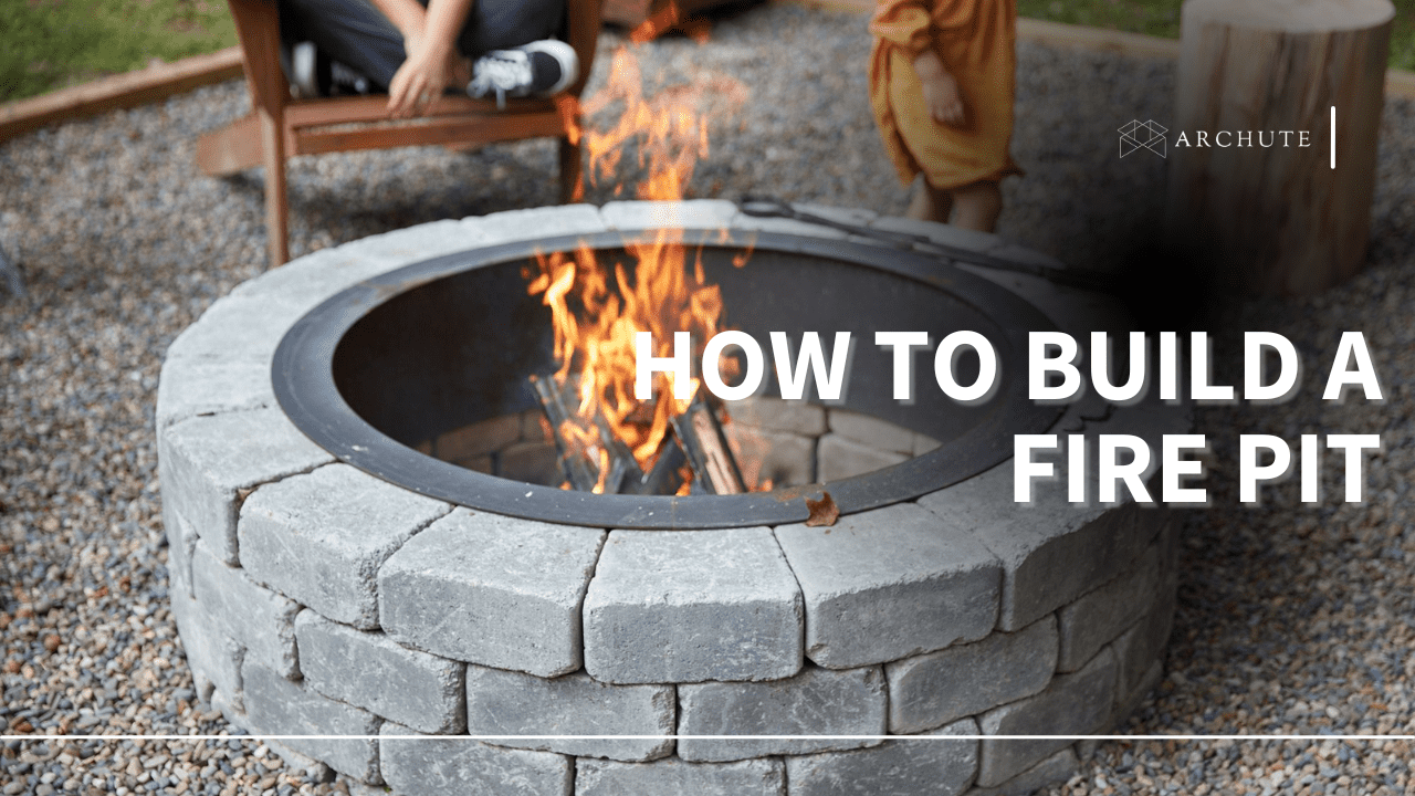 How to Build a Fire Pit