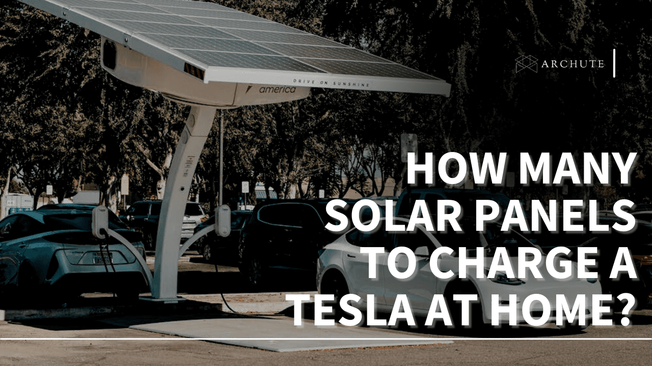 How Many Solar Panels Do You Need To Charge A Tesla