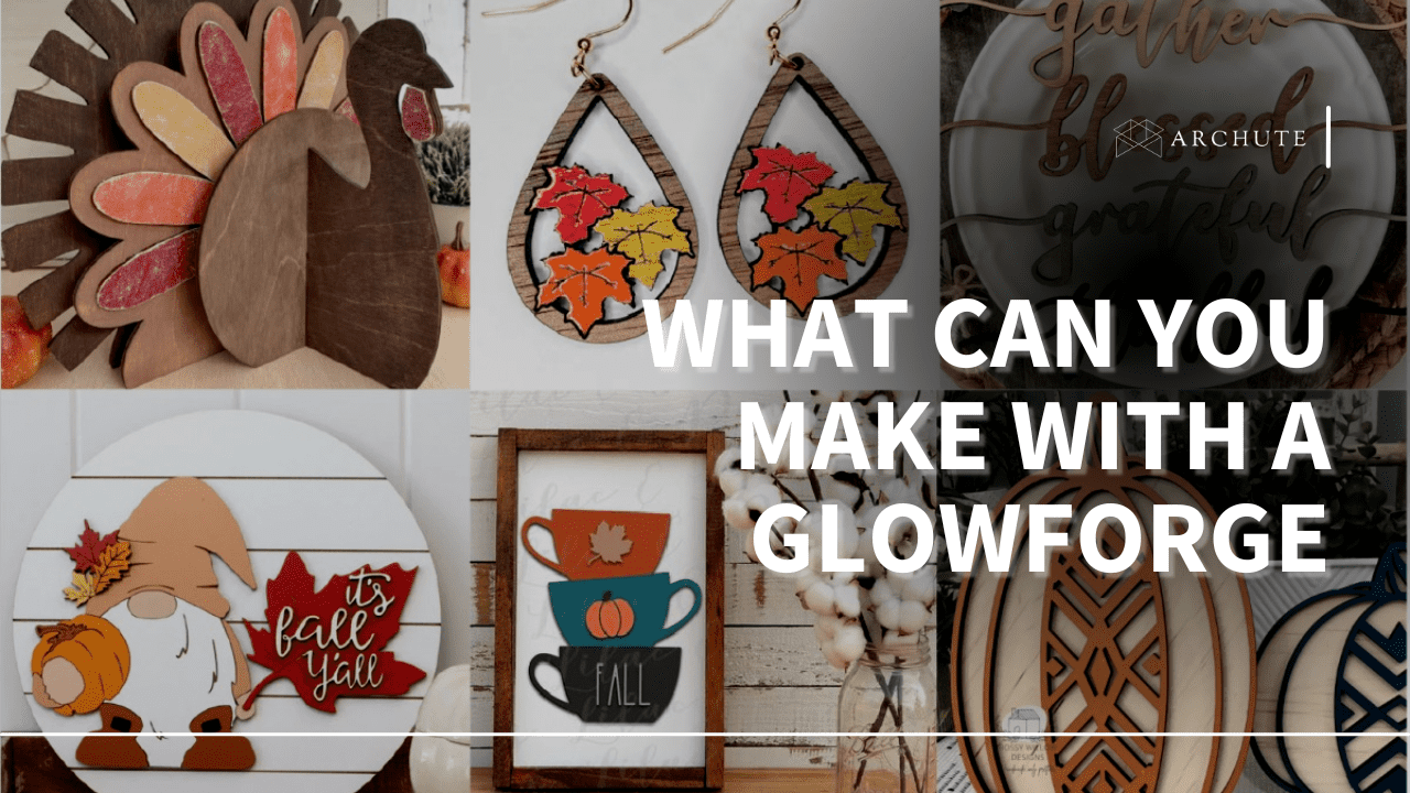 what can you make with a glowforge