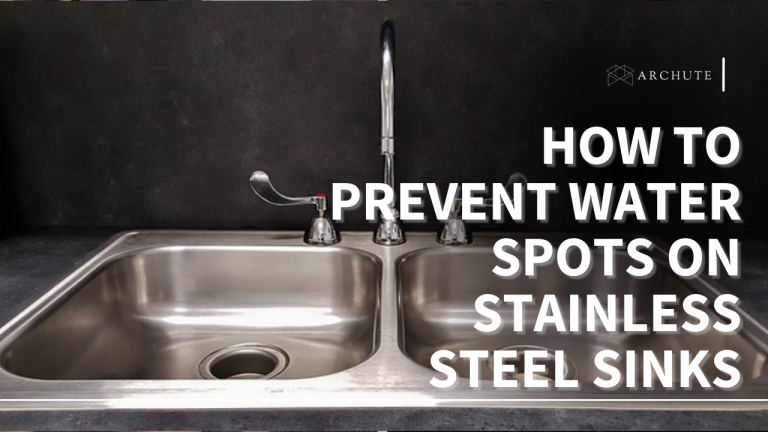 How to prevent water spots on stainless steel sinks - Archute