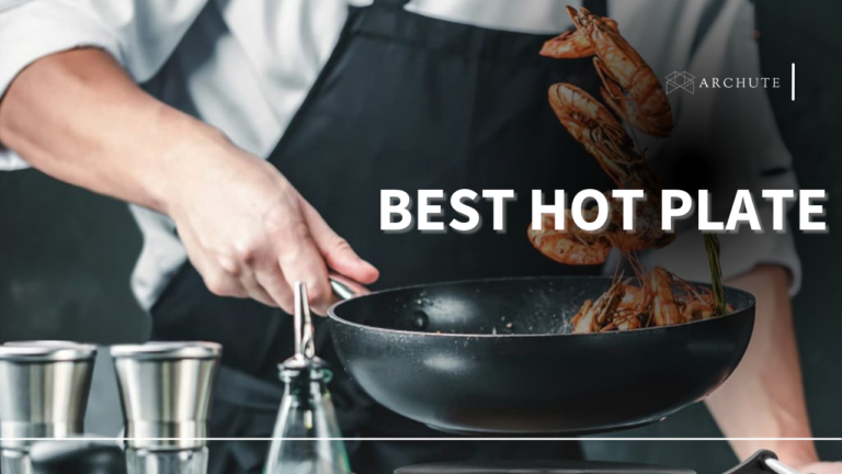 Best Hot Plate for Easy and Delicious Meals - Archute