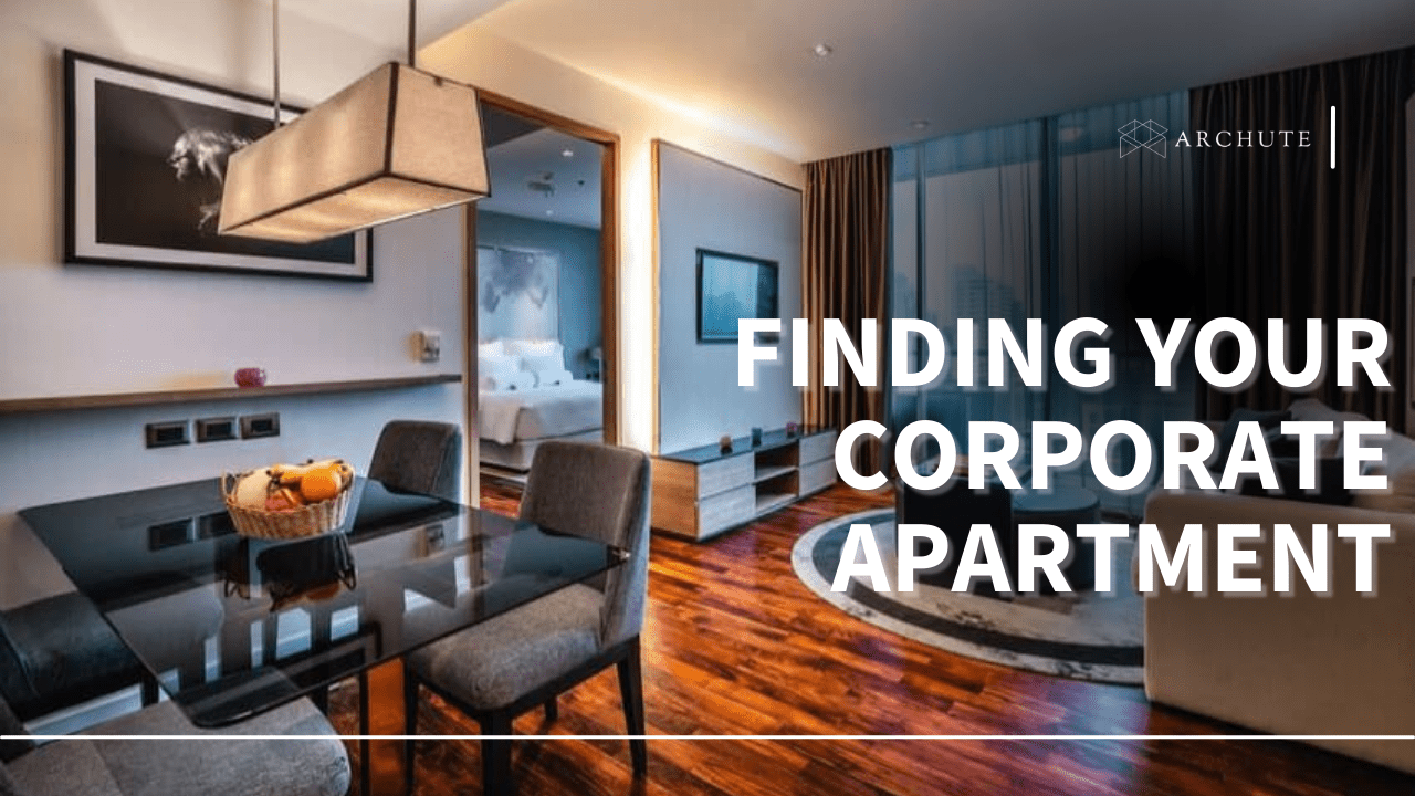 Finding Your Corporate Apartment in Your Next Business Travel