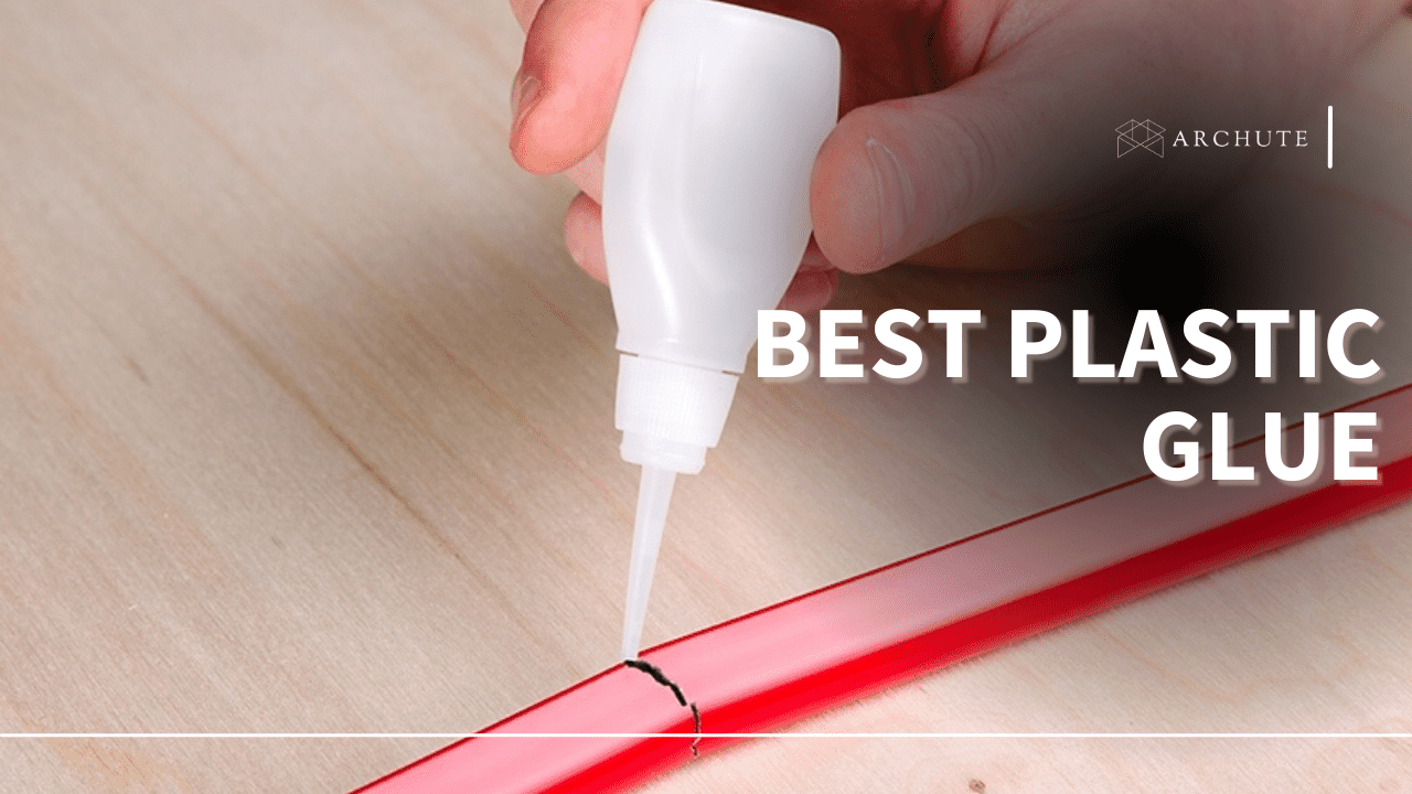 Best Plastic Glue