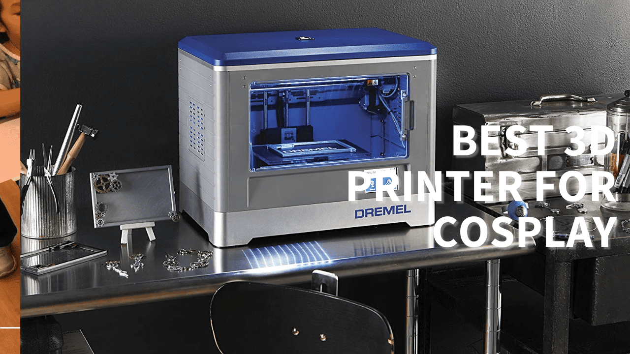 The Best 3D Printer for Cosplay