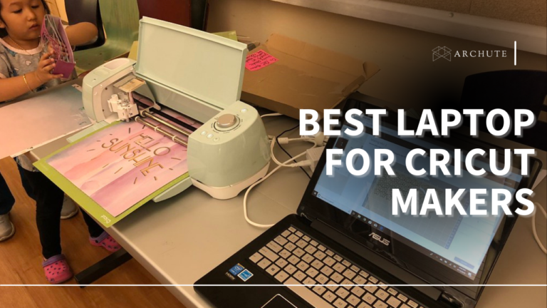 Cheapest Laptop For Cricut Maker Best Laptop for Cricut Makers, Explore Air, Explore Air 2, and Cricut