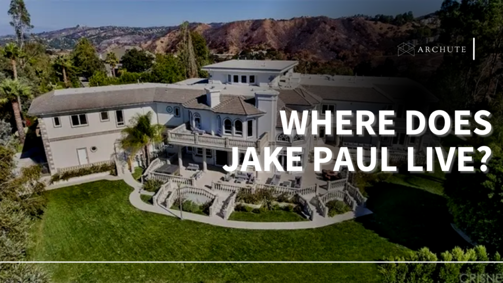 Where Does Jake Paul Live? Jake’s Real Estate Portfolio Archute