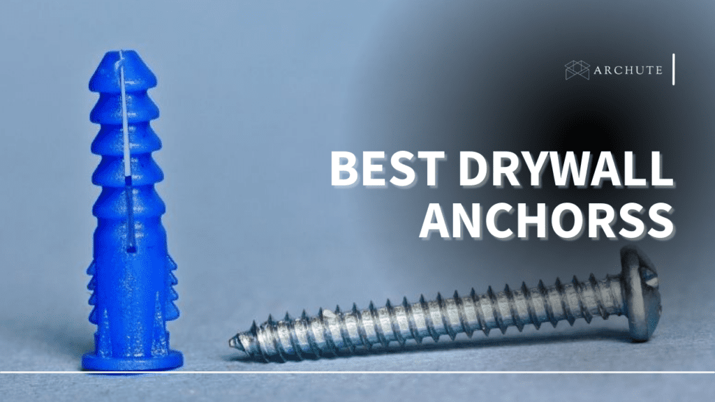 5 Best Drywall Anchors for Your Home Improvement Needs Archute