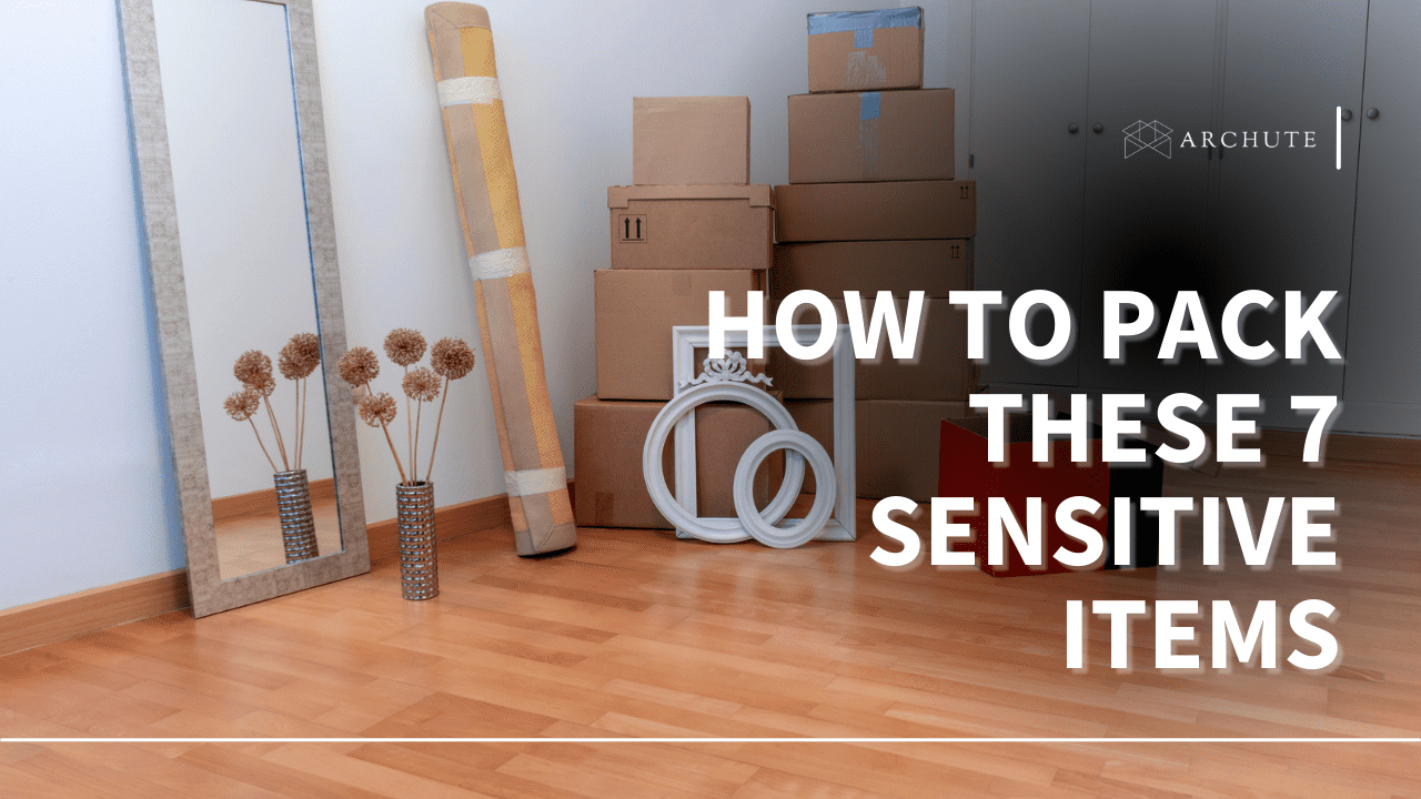 How To Pack These 7 Sensitive Items