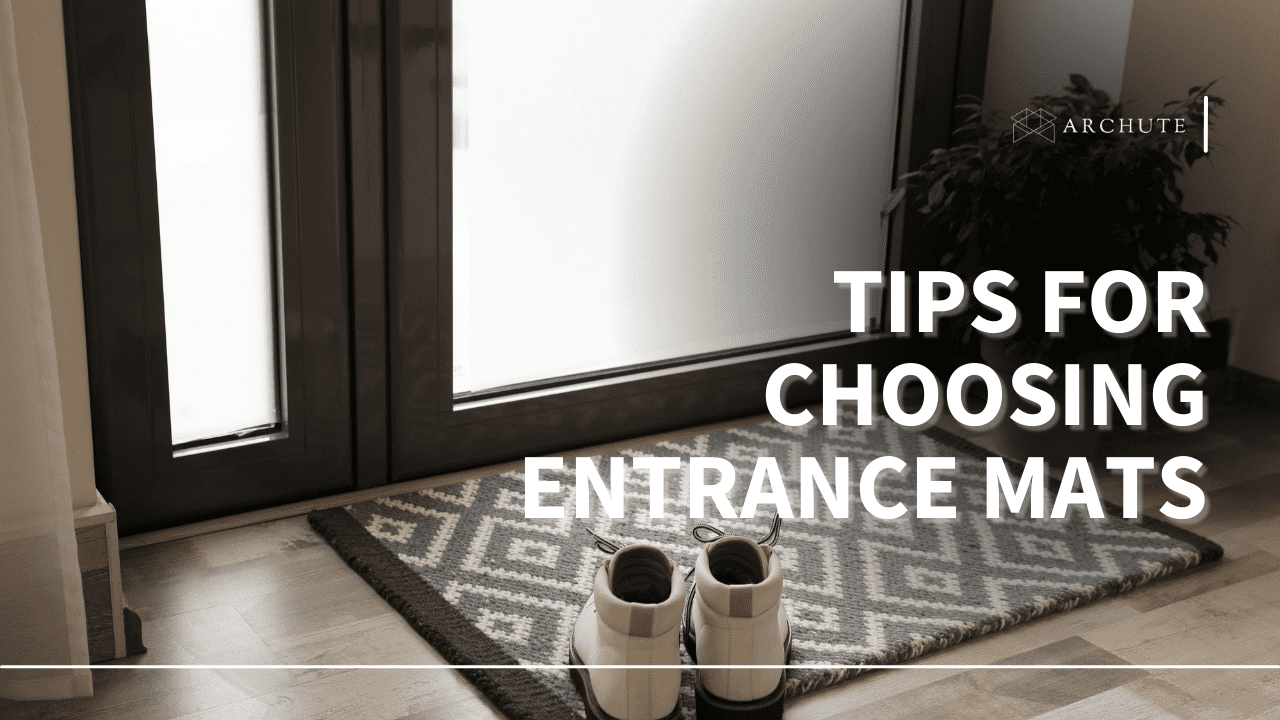 Tips For Choosing Entrance Mats