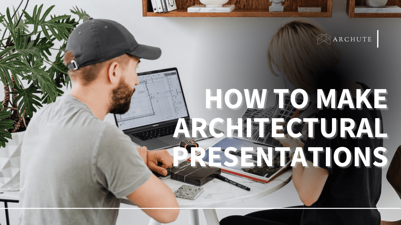 How to make architectural presentations