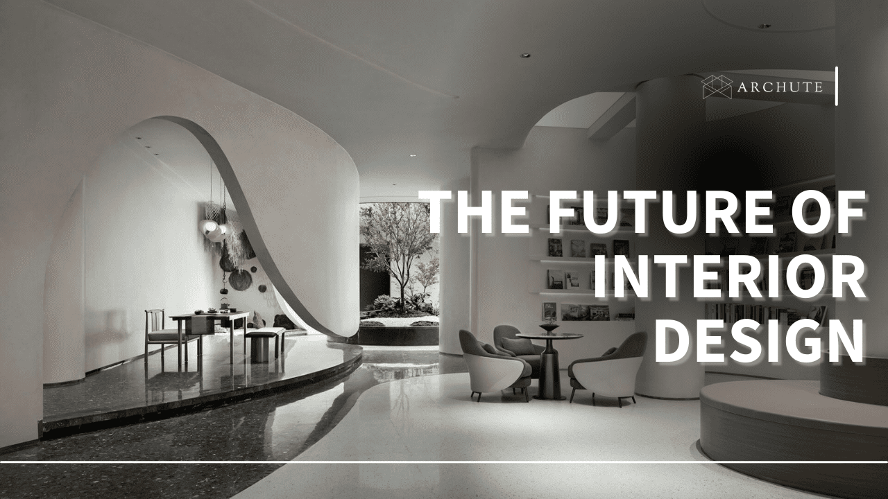 The Future of Interior Design