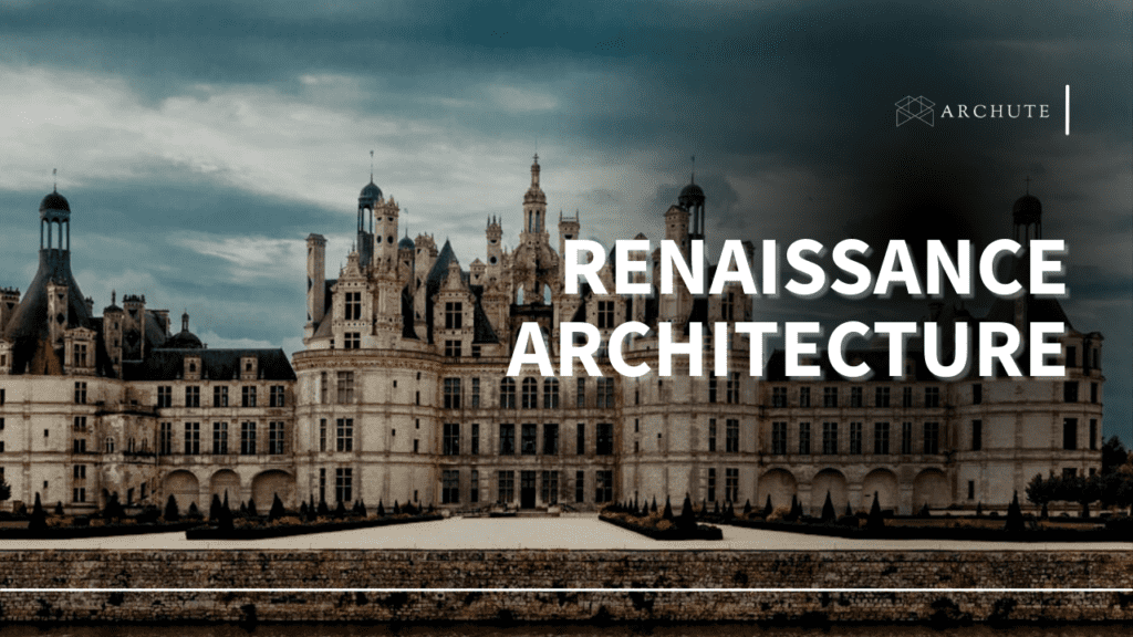 Renaissance Architecture Characteristics and Examples Archute