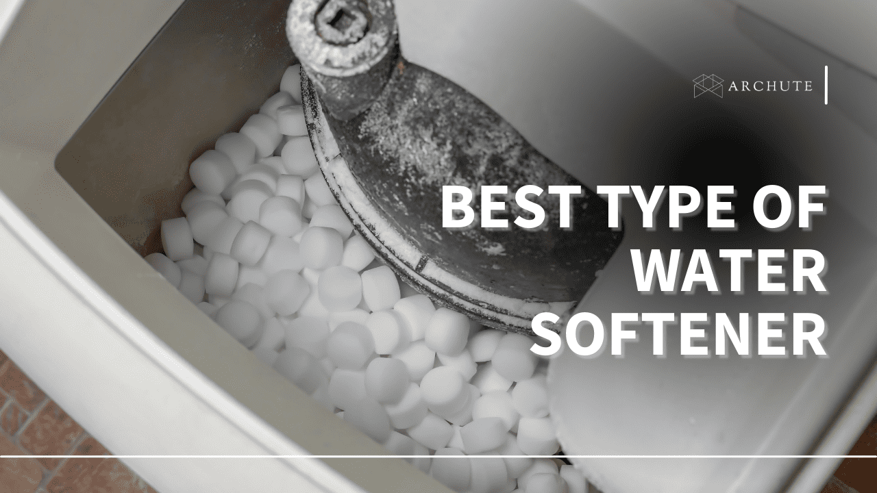 Best Type Of Water Softener