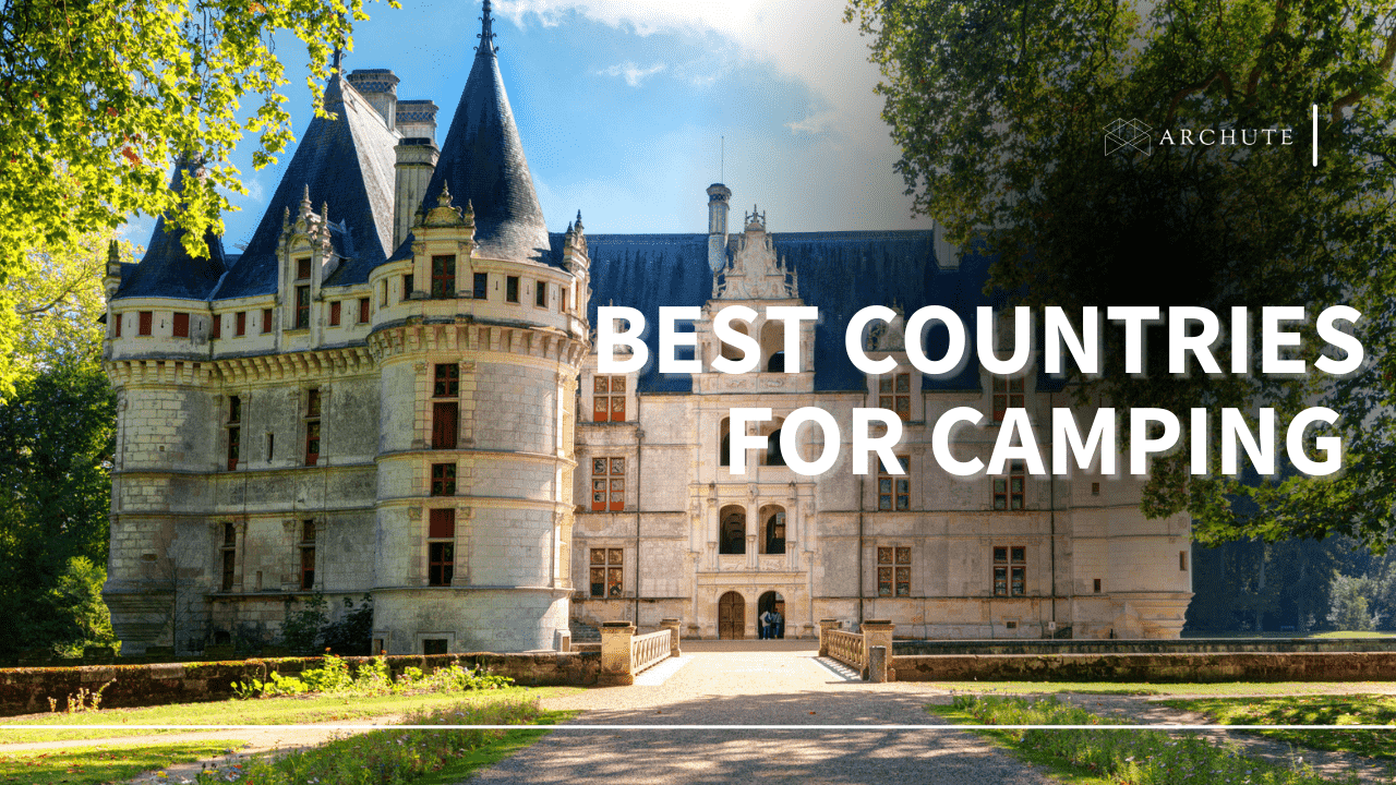 Best Countries For Camping And Architectural Sightseeing