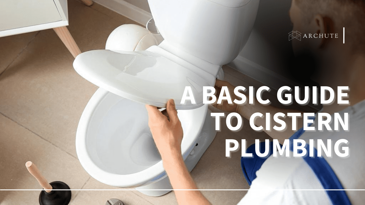A Basic Guide To Cistern Plumbing