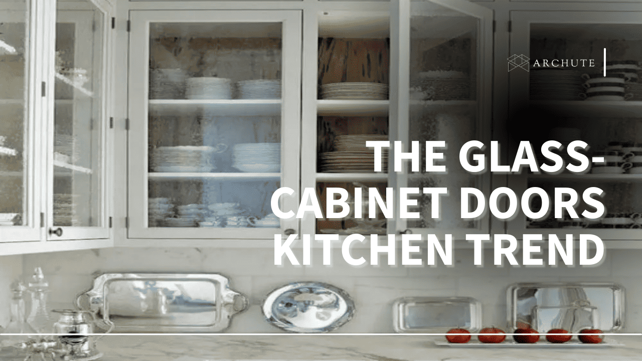 The Glass-Cabinet Doors Kitchen Trend