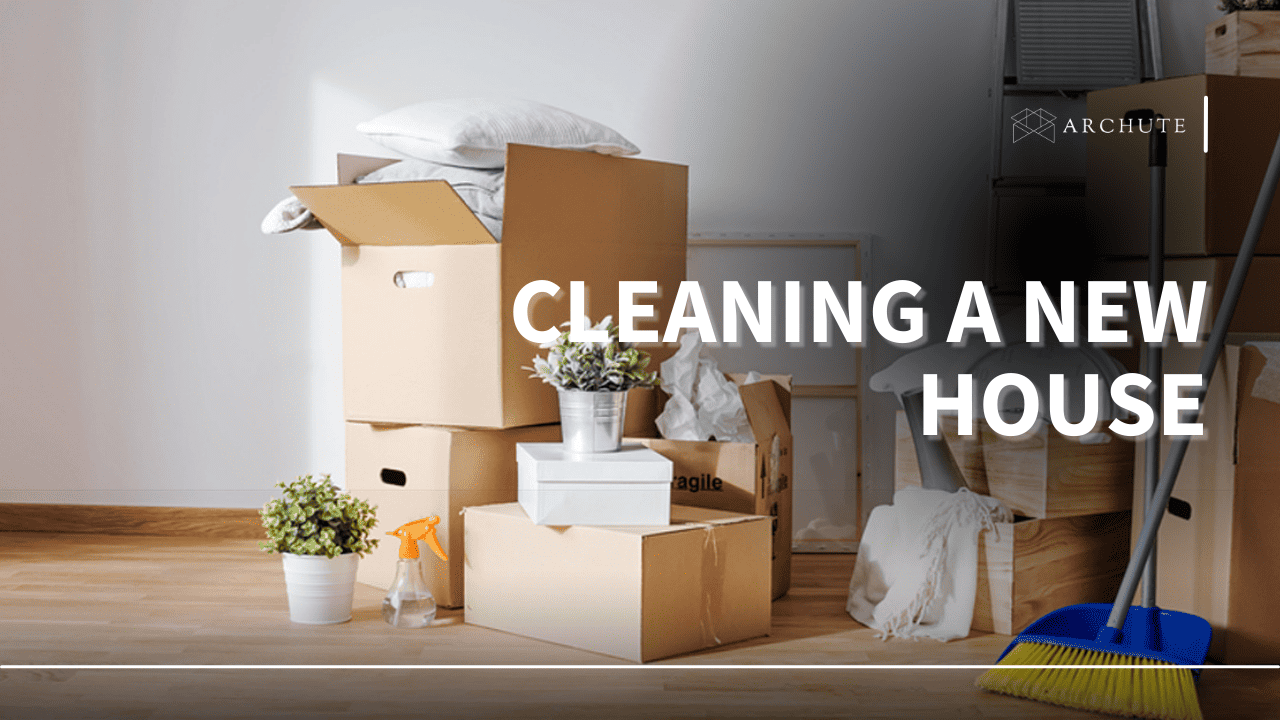 Cleaning a New House