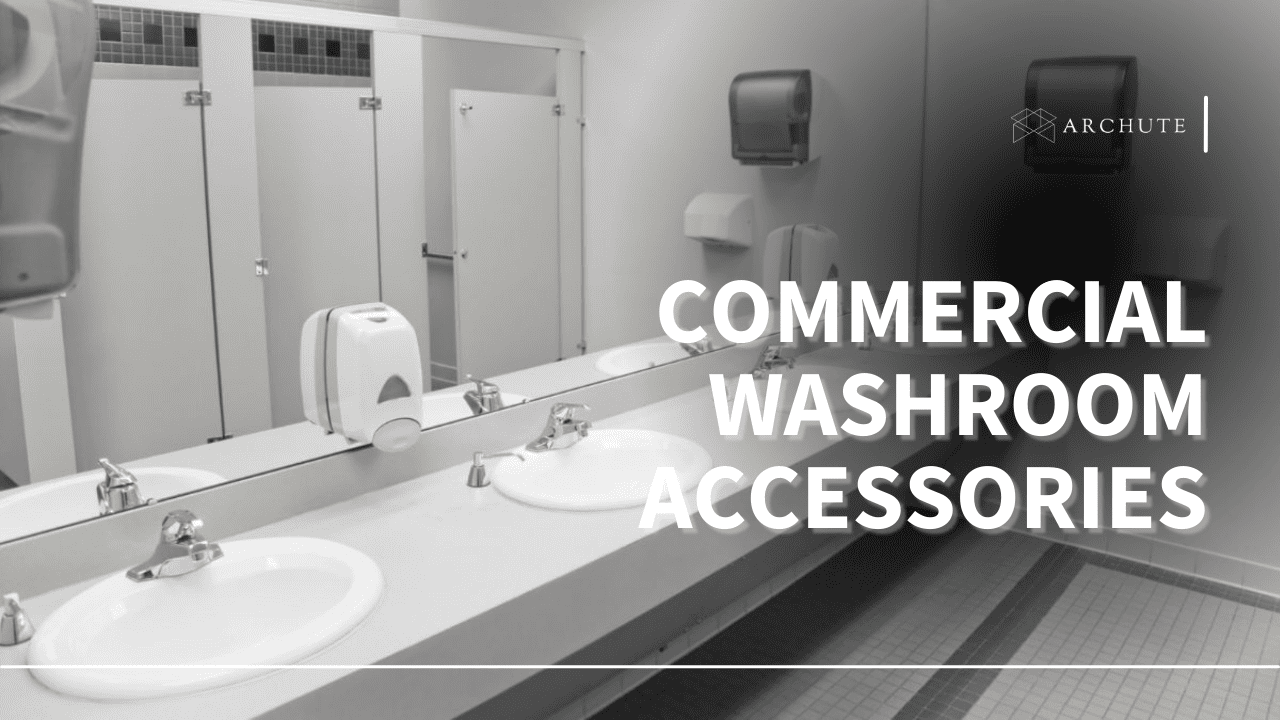 Commercial Washroom Accessories