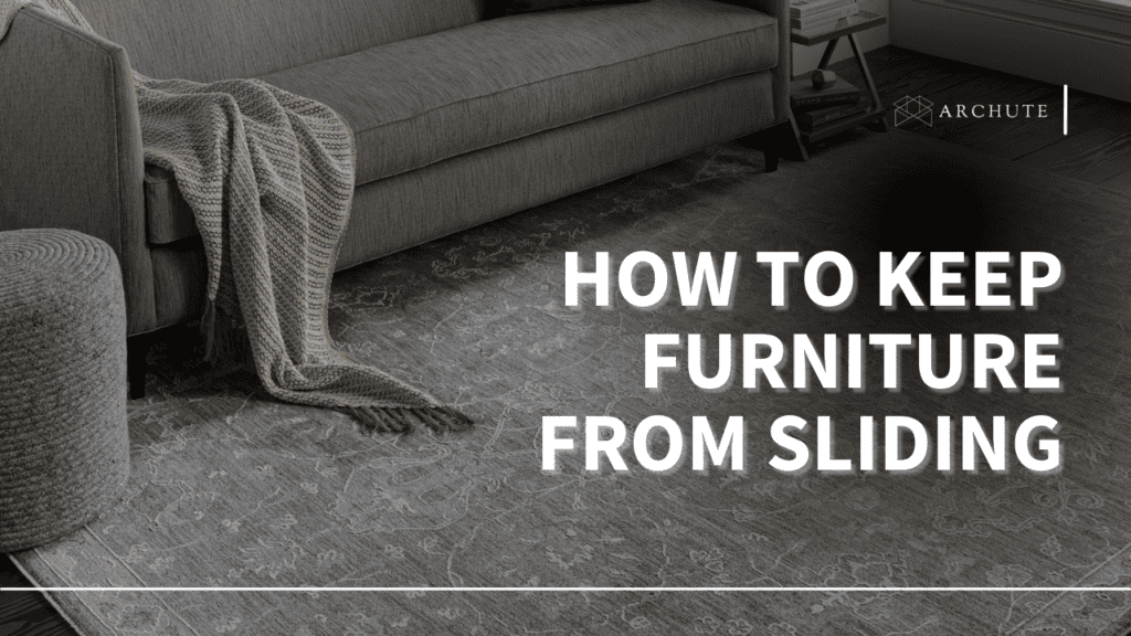 How To Keep Furniture From Sliding Best Flooring Tips Archute
