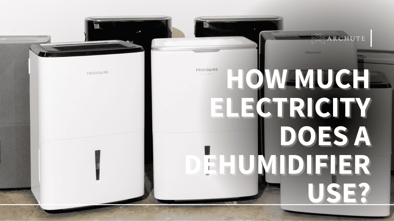 How Much Electricity Does a Dehumidifier Use?