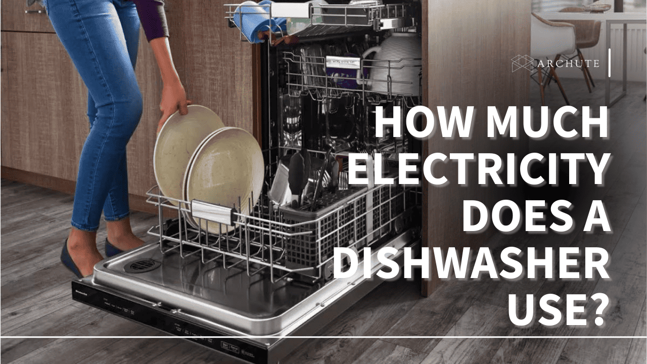 How Much Electricity Does a Dishwasher Use?