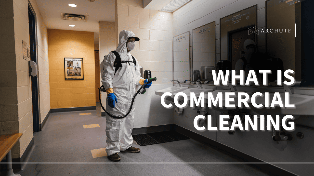 What Is Commercial Cleaning