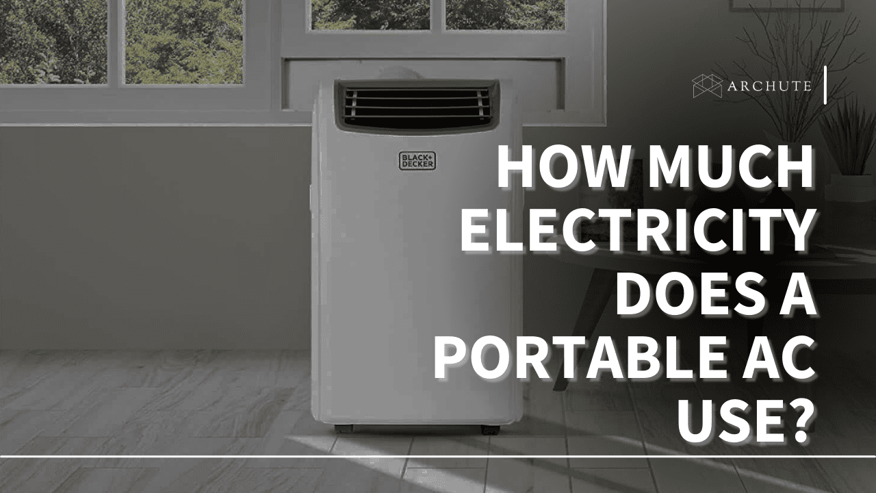 How Much Electricity Does a Portable AC Use