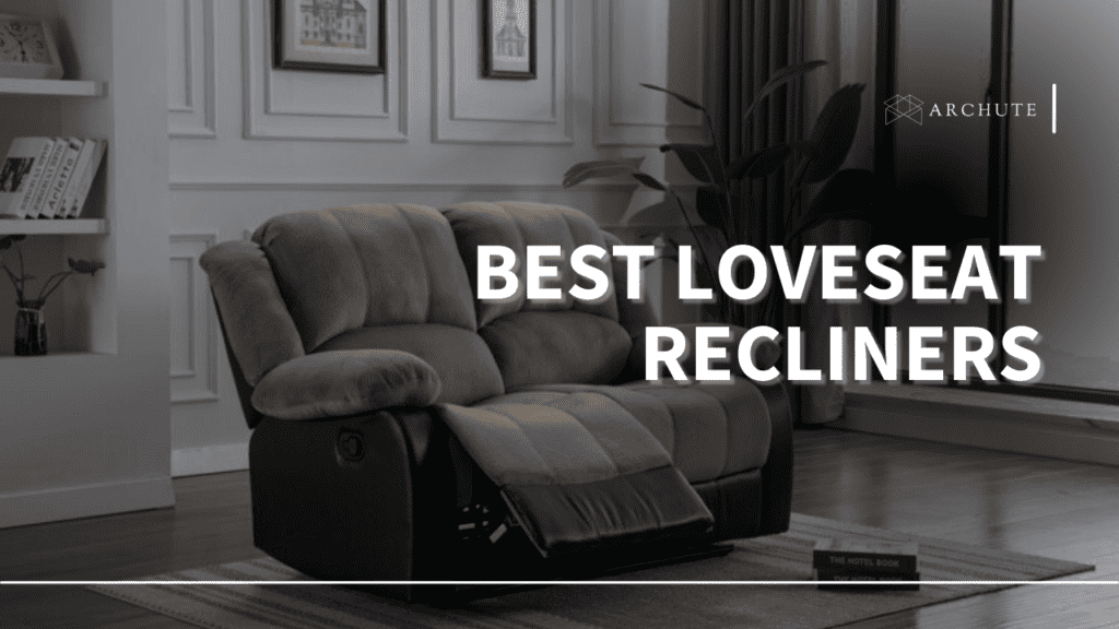 10 Best Reclining Loveseats for Maximum Comfort and Style Archute
