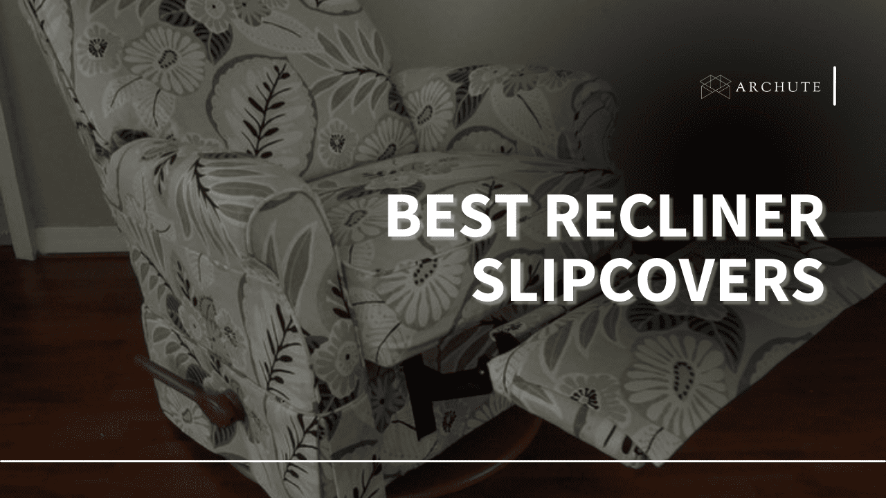 best recliner slipcovers