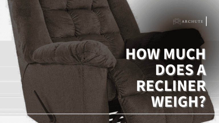 How Much Does a Recliner Weigh? All You Need to Know - Archute
