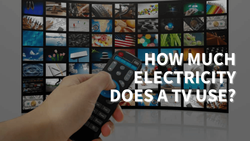 How Much Electricity Does a TV Use? All You Need To Know Archute
