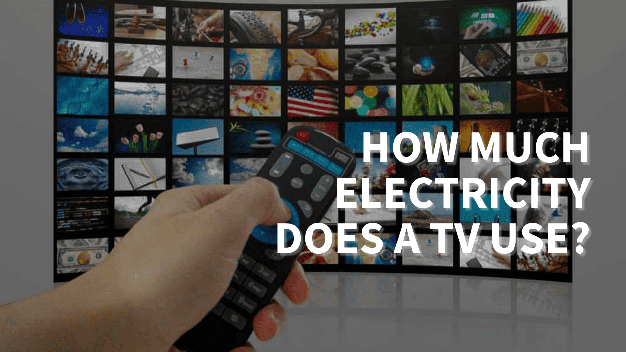 How Much Electricity Does A TV Use All You Need To Know Archute