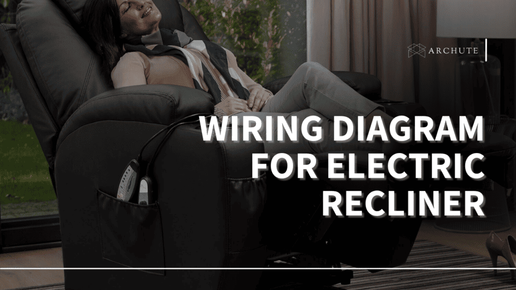 Wiring Diagram for Electric Recliner A Complete Guide Archute