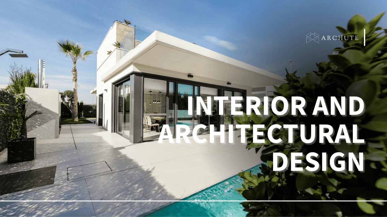 Interior and Architectural Design