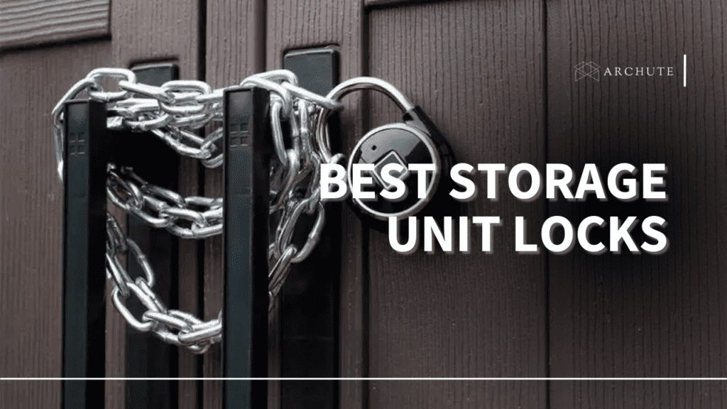 5 Best Storage Unit Locks for Your Storage Units - Archute