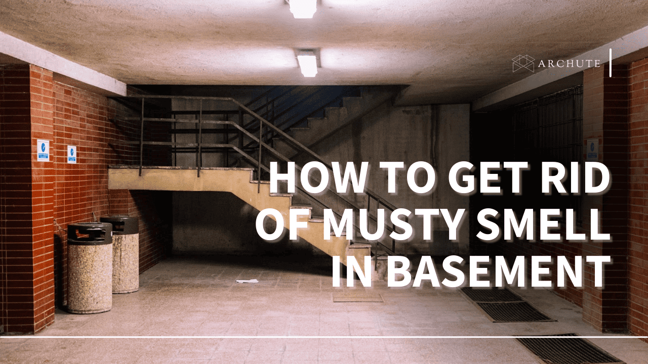 How to Get Rid of Musty Smell in Basement