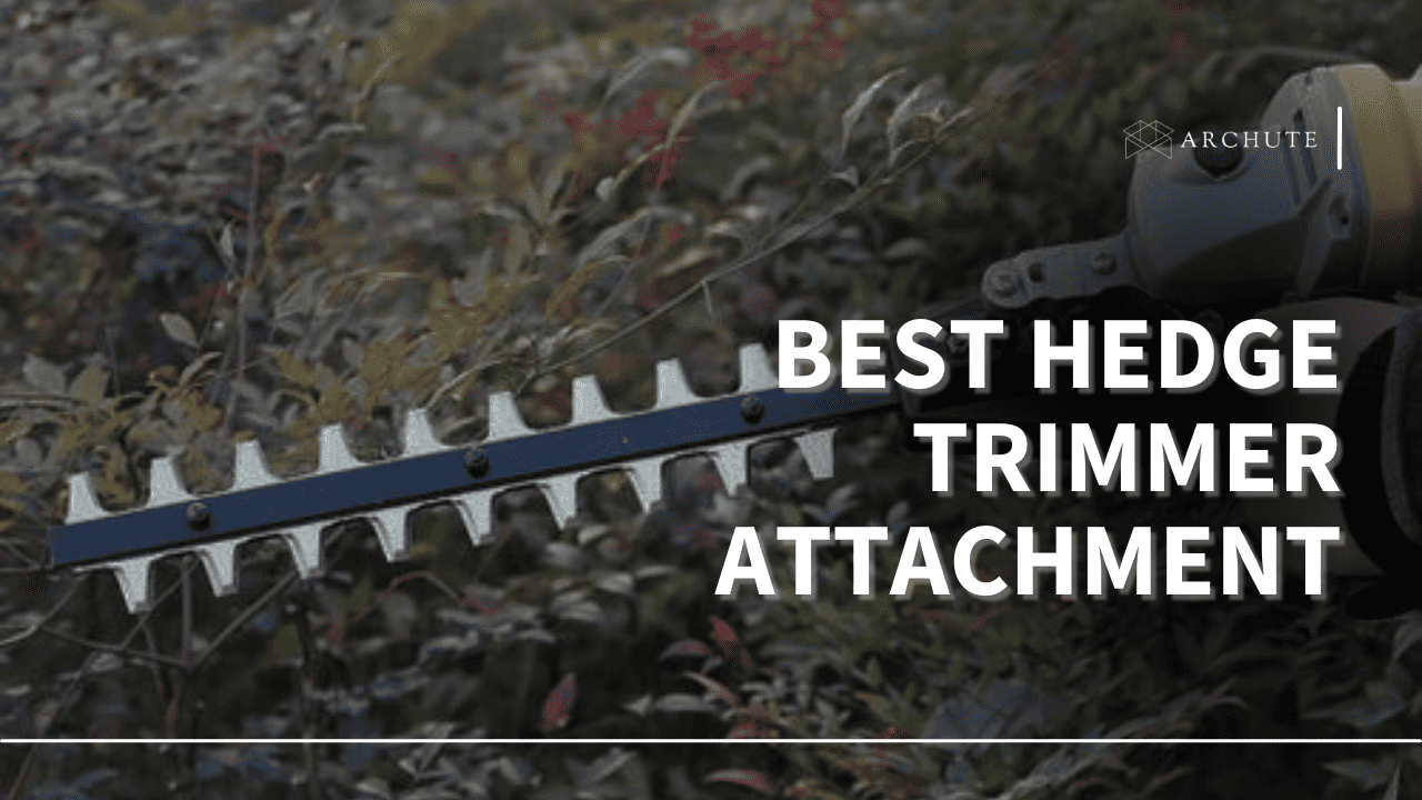 best hedge trimmer attachment