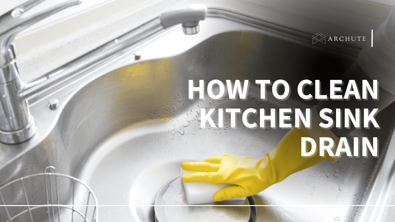 How to Clean Kitchen Sink Drain