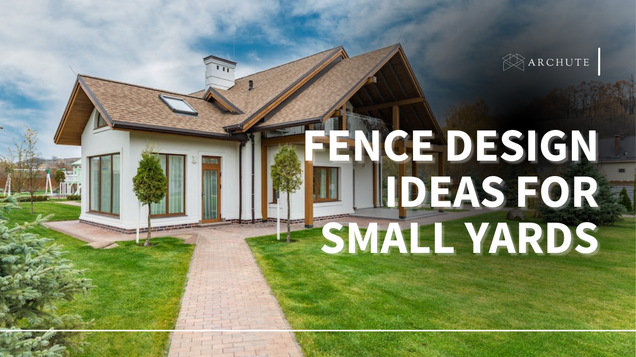 FENCE DESIGN IDEAS FOR SMALL YARDS